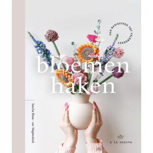9999-4398-1_1 Boek - Bloemen haken - Sascha Blase-Van Wagtendonk